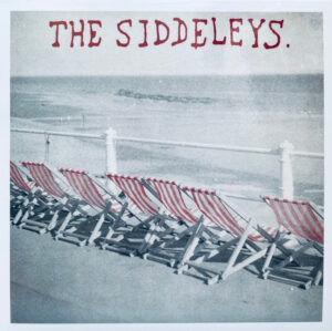 The Siddeleys - Sunshine Thuggery