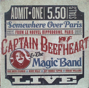 Captain Beefheart & The Magic Band – Somewhere Over Paris