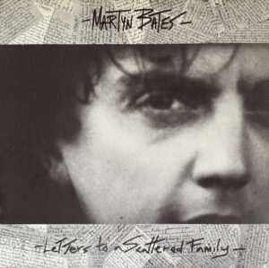 Martyn Bates - Letters To A Scattered Family