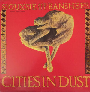 Siouxsie And The Banshees - Cities In Dust
