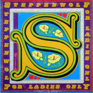 Steppenwolf - For Ladies Only