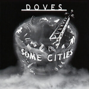 Doves – Some Cities