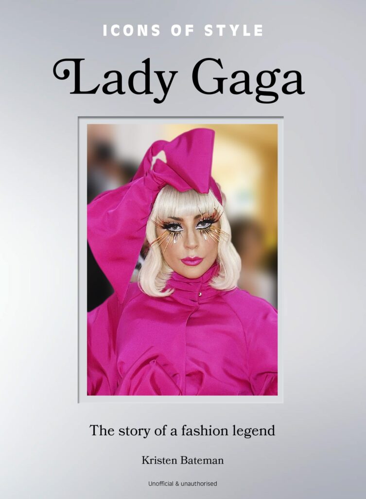 Icons of Style: Lady Gaga: The story of a fashion legend