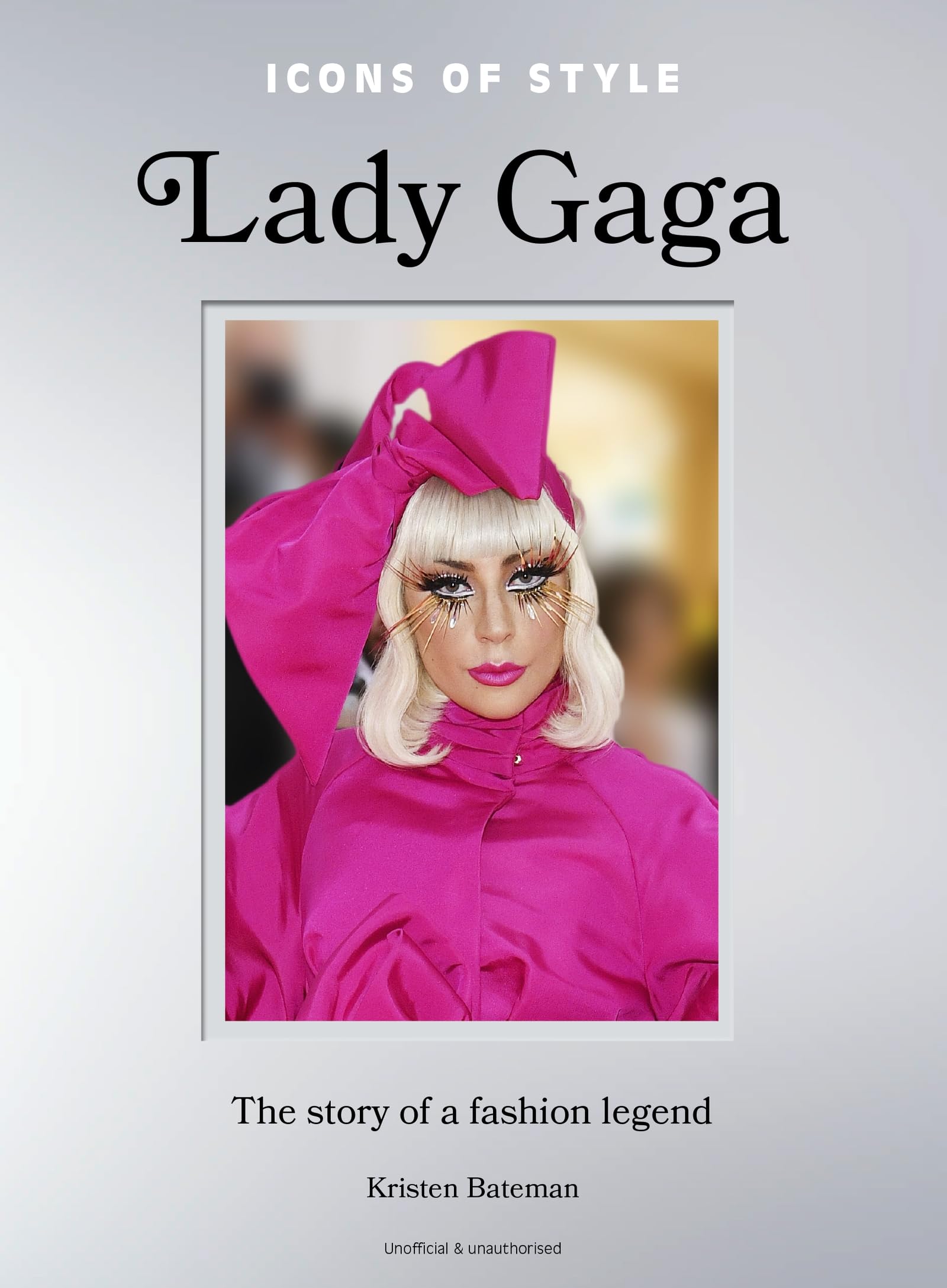 Icons of Style: Lady Gaga: The story of a fashion legend Icons of Style: Lady Gaga: The story of a fashion legend