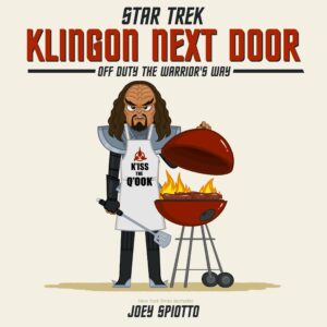 Klingon Next Door: Off Duty the Warriors Way