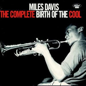 Miles Davis – The Complete Birth Of The Cool [2CD]