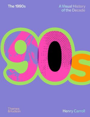 The 1990s: A Visual History of the Decade