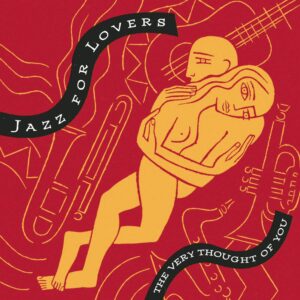 Various - The Very Thought Of You: Jazz For Lovers