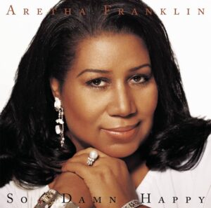 Aretha Franklin – So Damn Happy