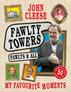 Fawlty Towers: Fawlts and All: A 50th anniversary celebration of the nation's beloved sitcom
