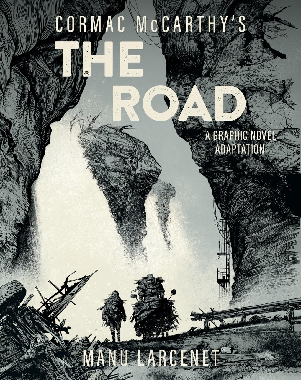 The Road: A Graphic Novel Adaptation The Road: A Graphic Novel Adaptation