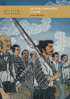 Seven Samurai (BFI Film Classics)