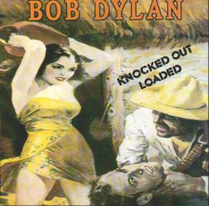 Bob Dylan – Knocked Out Loaded
