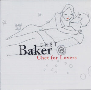 Chet Baker – Chet For Lovers