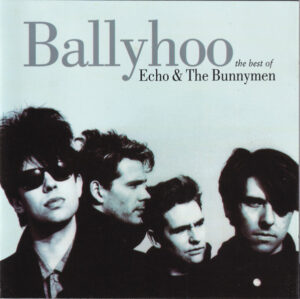 Echo & The Bunnymen – Ballyhoo - The Best Of Echo & The Bunnymen