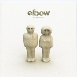 Elbow – Cast Of Thousands