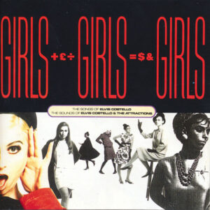 Elvis Costello – Girls +£÷ Girls =$& Girls (The Songs Of Elvis Costello / The Sounds Of Elvis Costello & The Attractions) [2CD]