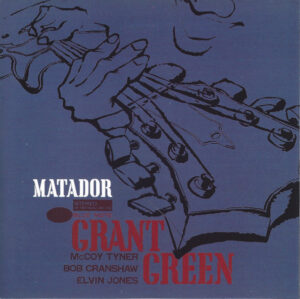 Grant Green – Matador