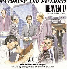 Heaven 17 – Penthouse And Pavement