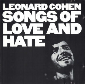 Leonard Cohen – Songs Of Love And Hate