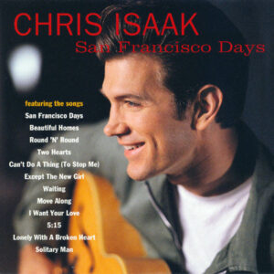 Chris Isaak – San Francisco Days