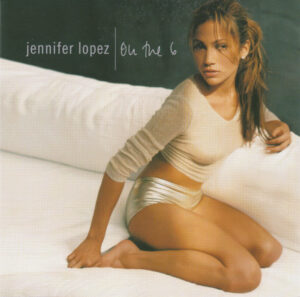 Jennifer Lopez – On The 6