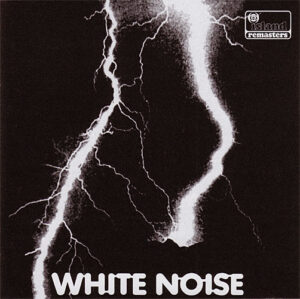White Noise – An Electric Storm
