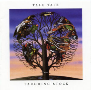 Talk Talk – Laughing Stock