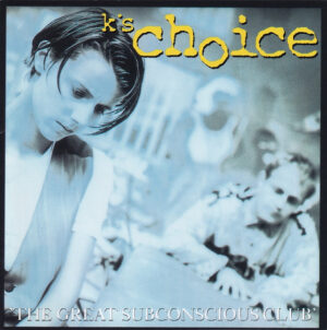 K's Choice – The Great Subconscious Club