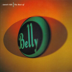 Belly – Sweet Ride | The Best Of Belly
