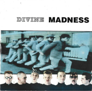 Madness – Divine Madness
