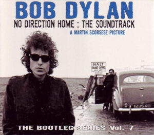 Bob Dylan – No Direction Home: The Soundtrack (A Martin Scorsese Picture)