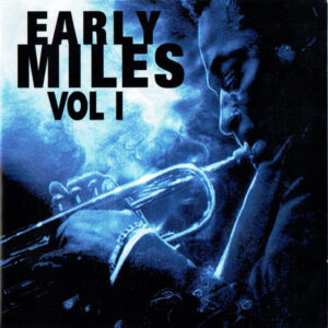 Miles Davis – Early Miles Vol 1
