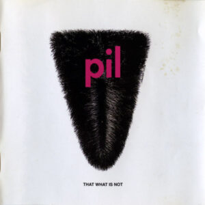 PIL – That What Is Not