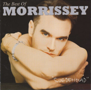 Morrissey – Suedehead - The Best Of Morrissey