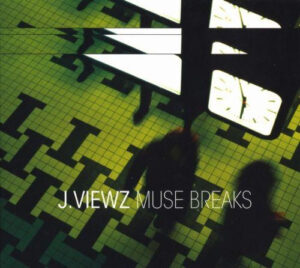 J.Viewz – Muse Breaks