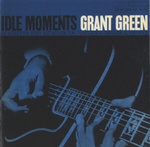 Grant Green – Idle Moments
