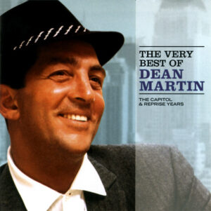 Dean Martin – The Very Best Of Dean Martin (The Capitol & Reprise Years)