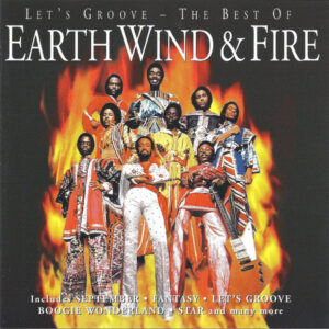 Earth Wind & Fire – Let's Groove - The Best Of Earth Wind & Fire