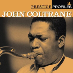 John Coltrane – Prestige Profiles