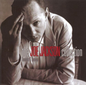 Joe Jackson – The Joe Jackson Collection | Tonight and Forever