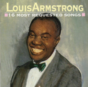 Louis Armstrong – 16 Most Requested Songs