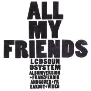 LCD Soundsystem – All My Friends