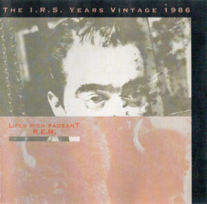 R.E.M. – Lifes Rich Pageant