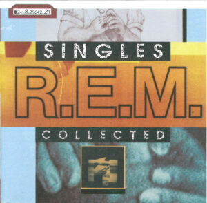 R.E.M. – Singles Collected