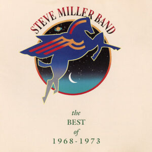 Steve Miller Band – The Best Of 1968 - 1973
