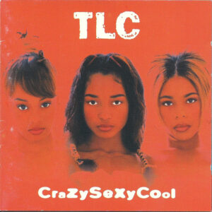 TLC – CrazySexyCool