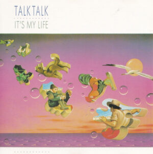 Talk Talk – It's My Life