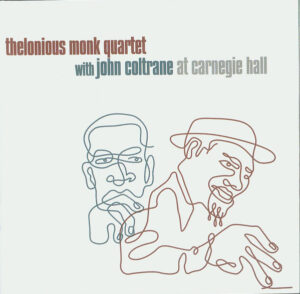 Thelonious Monk Quartet With John Coltrane – At Carnegie Hall