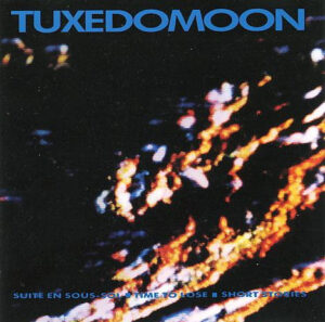 Tuxedomoon – Suite En Sous-Sol / Time To Lose / Short Stories
